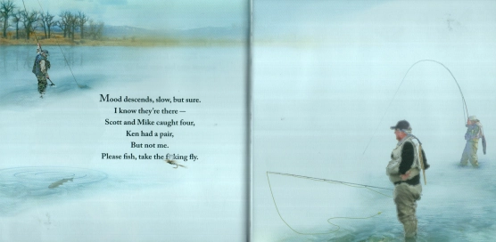 Please fish, take the f*ing fly Please fish, take the f*ing fly